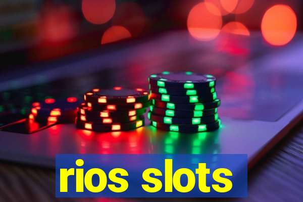 rios slots